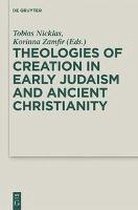 Theologies of Creation in Early Judaism and Ancient Christianity: In Honour of Hans Klein