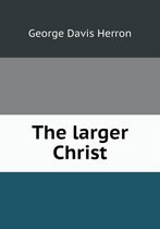 The larger Christ