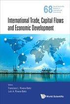 World Scientific Studies in International Economics 68 - International Trade, Capital Flows and Economic Development