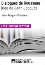 Dialogues de Rousseau juge de Jean-Jacques de Jean-Jacques Rousseau