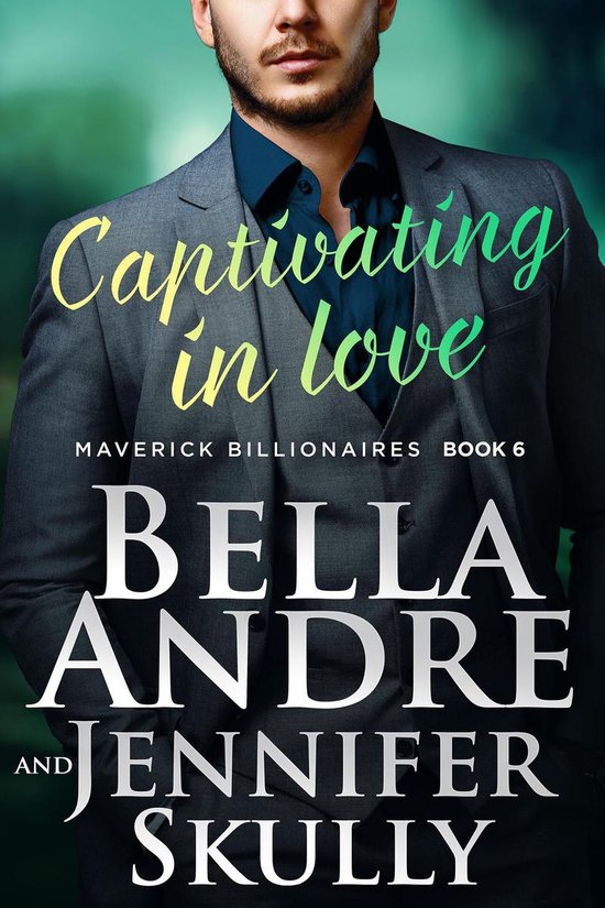 The Maverick Billionaires 6 - Captivating In Love (The Maver ... - cover