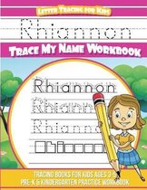 Rhiannon Letter Tracing for Kids Trace My Name Workbook