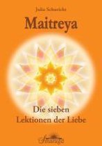 Maitreya - Die sieben Lektionen der Liebe