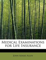 Medical Examinations for Life Insurance