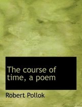 The Course of Time, a Poem