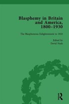 Blasphemy in Britain and America, 1800-1930, Volume 1