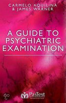 A Guide To Psychiatric Examination