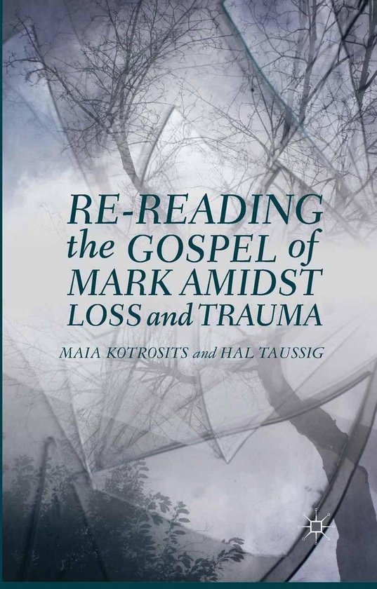 Re-reading the Gospel of Mark Amidst Loss and Trauma - cover