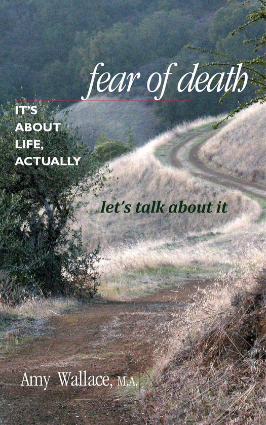 Fear of Death: It's About Life, Actually. Let's Talk About I ... - cover
