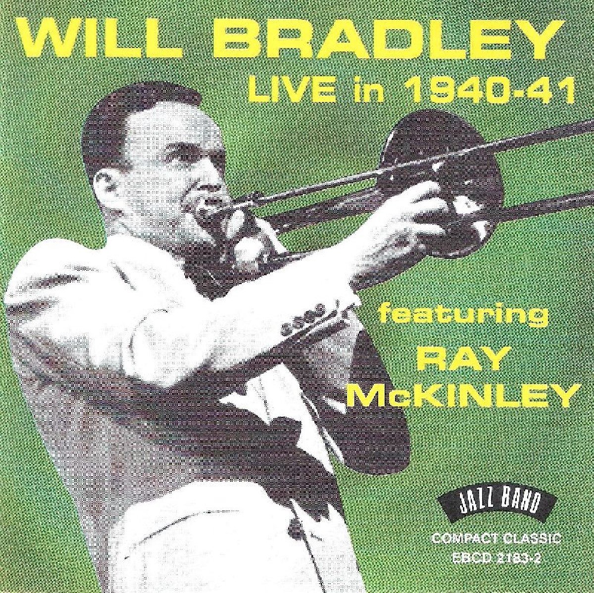 Will Bradley & His Orchestra Feat. Ray McKinley - Live In 1940-1941 (CD)