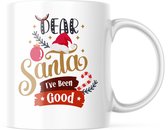 Kerst Mok met tekst: Dear Santa I've Been Good | Kerst Decoratie | Kerst Versiering | Grappige Cadeaus | Koffiemok | Koffiebeker | Theemok | Theebeker