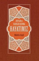 Âyetler ve Hadisler Işığında Hayatımız