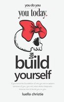 Build Yourself