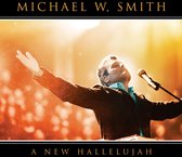 Michael W. Smith - A New Hallelujah (CD)
