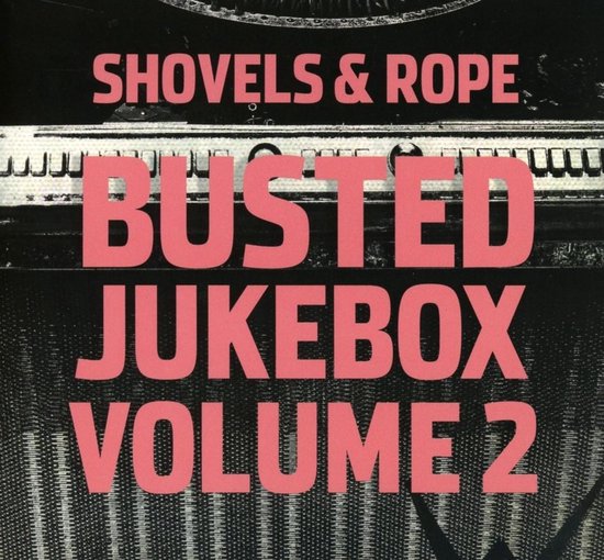 Busted Jukebox Vol.2, Shovels & Rope CD (album) Muziek bol