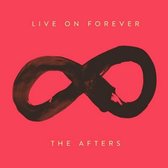 The Afters - Live On Forever (CD)