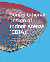A+BE Architecture and the Built Environment  -   Computational Design of Indoor Arenas (CDIA)