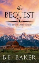 The Birch Creek Ranch Series 1 - The Bequest