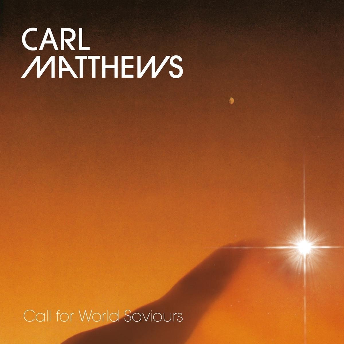 Carl Matthews - Call For World Saviours (LP)