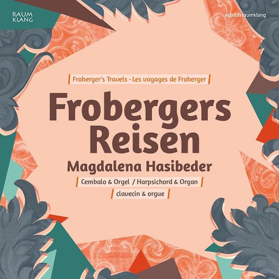Albumhoes: "Frobergers Reisen" met Magdalena Hasibeder, Cembalo & Orgel. Oranje achtergrond met decoratieve patronen.