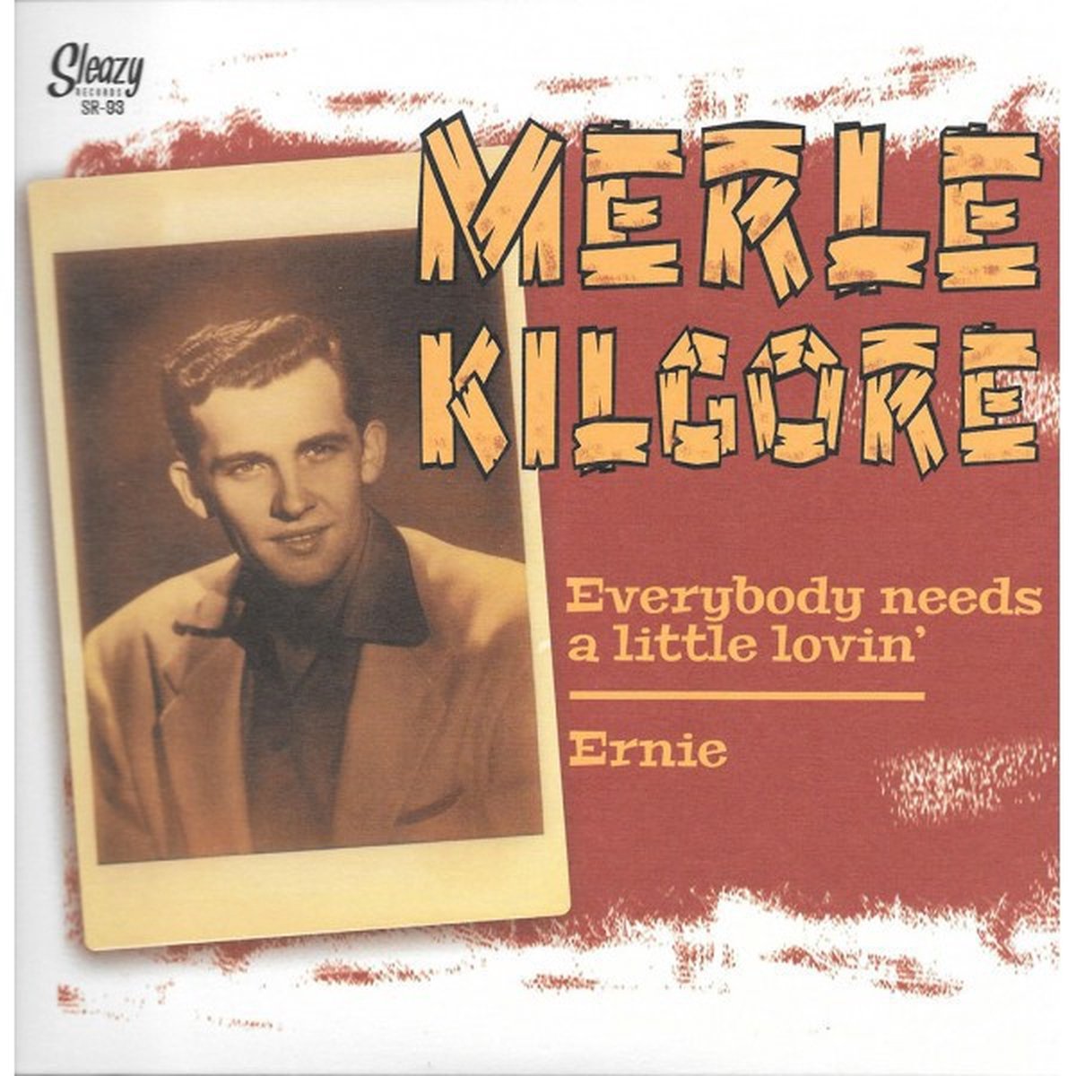 Merle Kilgore - Everybody Needs A Little Lovin' / Ernie (7" Single)