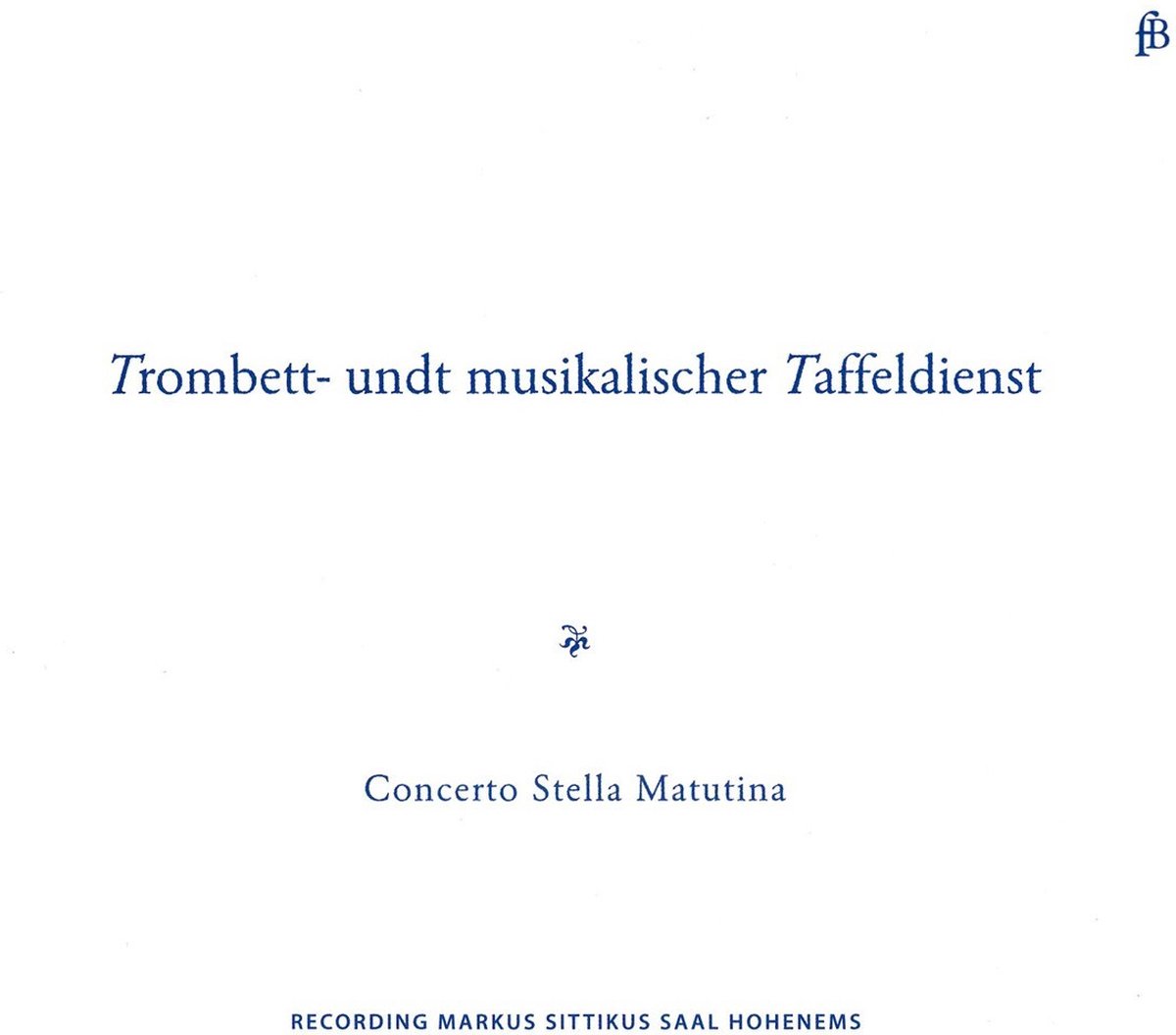 Concerto Stella Matutina - Trombett- Undt Musikalischer Taffeldienst (CD) (Limited Edition)
