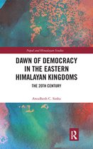 Dawn of Democracy in the Eastern Himalayan Kingdoms