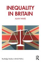 Routledge Studies in British Politics - Inequality in Britain