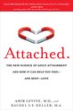 Attached : The New Science of Adult Attachment and How it Can Help You Find - and Keep - Love