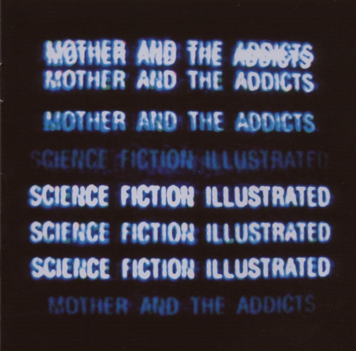 Mother And The Addicts - Science Fiction Illustrated (CD)