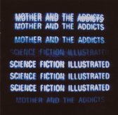 Mother And The Addicts - Science Fiction Illustrated (CD)