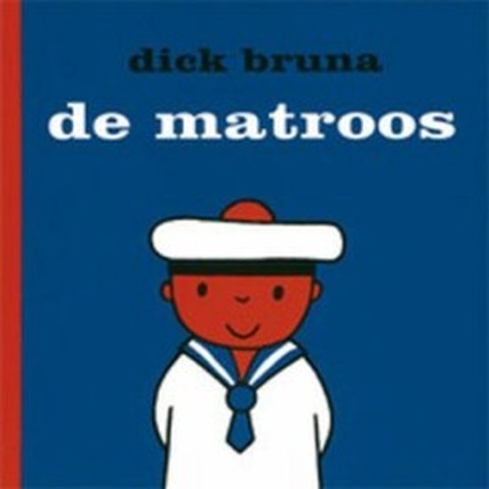 Cover van het boek 'De matroos' van Dick Bruna