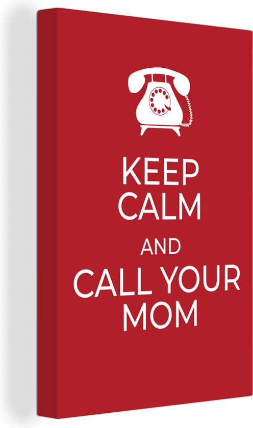 Canvas Schilderij Quote voor Moederdag Keep calm and call your mom rood - 60x90 cm - Wanddecoratie