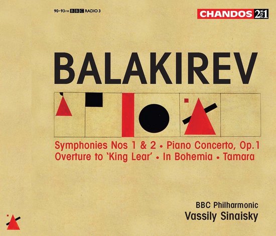 90-93 FM BBC Radio 3 Chandos 2.1. Balakirev. Abstracte rode, zwarte en gele vormen. Symphonies Nos 1 & 2, Piano Concerto, Op.1, Overture to 'King Lear', In Bohemia, Tamara. BBC Philharmonic, Vassily Sinaisky.