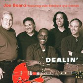 Joe Beard Feat. Duke Robillard and Friends - Dealin' (CD)