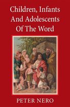 Children, Lnfants and Adolescents of the Word