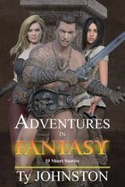 Adventures in Fantasy: 10 Short Stories