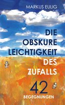 Die obskure Leichtigkeit des Zufalls