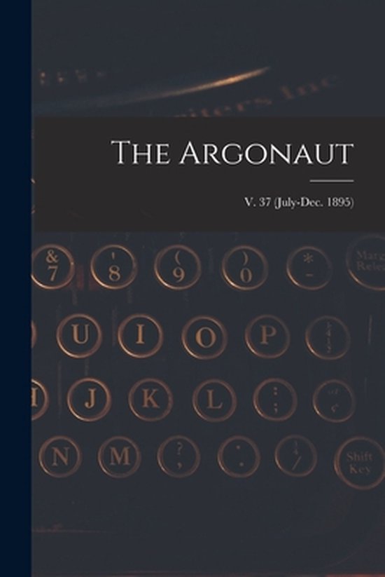 The Argonaut; v. 37 (July-Dec. 1895) - cover