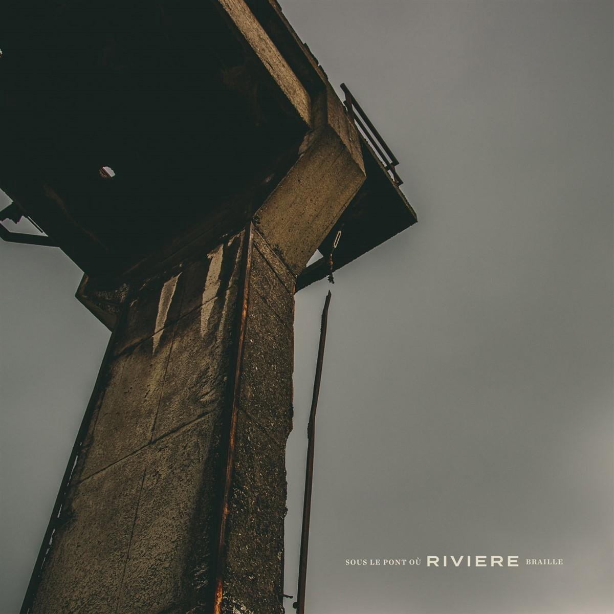 Riviere - Sous Le Pont Où Rivière Braille (CD)