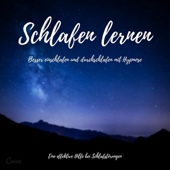 Schlafen lernen: Besser einschlafen und durchschlafen mit Hy ... - cover