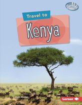 Searchlight Books ™ — World Traveler - Travel to Kenya