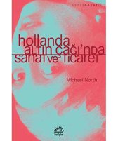 Hollanda Altın Çağı'nda Sanat ve Ticaret