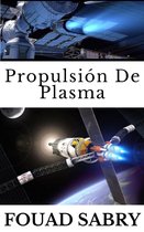 Tecnologías Emergentes En La Industria Aeroespacial [Spanish] 1 - Propulsión De Plasma