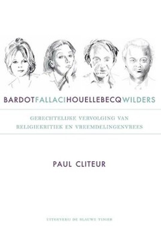Bardot, Fallaci, Houellebecq en Wilders