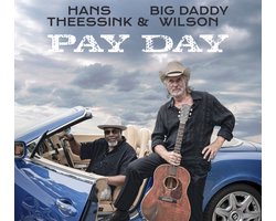 Hans Theessink & Big Daddy Wilson - Pay Day (CD)