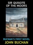 John Buchan Collection 5 - Sir Quixote of the Moors