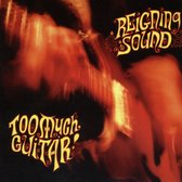 Reigning Sound - Too Much Guitar (CD)