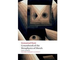 Groundwork for the Metaphysics of Morals Oxford World's Classics