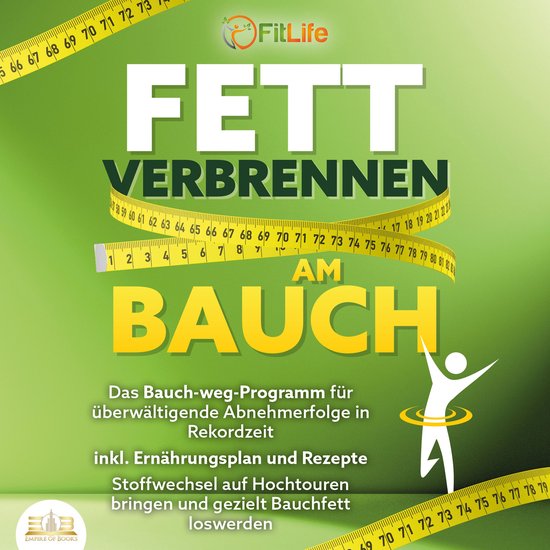 FETT VERBRENNEN AM BAUCH: Das Bauch-weg-Programm für überw ... - cover
